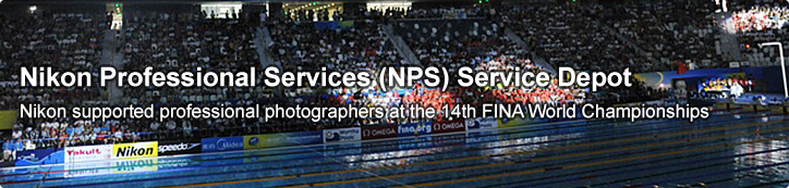 Nikon Professional Services (NPS) Service Depot Nikon supported professional photographers at the 14th FINA World Championships