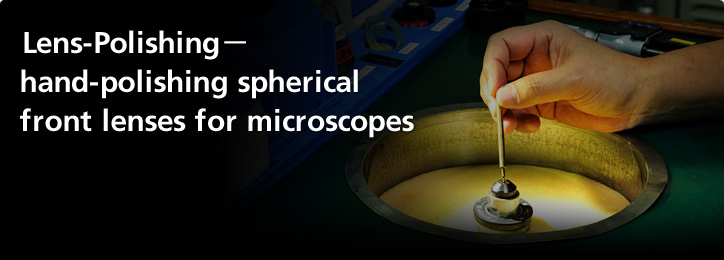 Lens-Polishing—hand-polishing spherical front lenses for microscopes