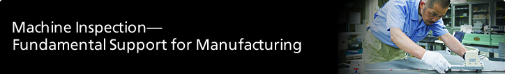 Machine Inspection—Fundamental Support for Manufacturing