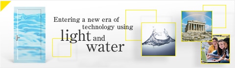 Entering a new era of technology using light and water