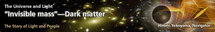 The Universe and Light—“Invisible mass”—Dark matter