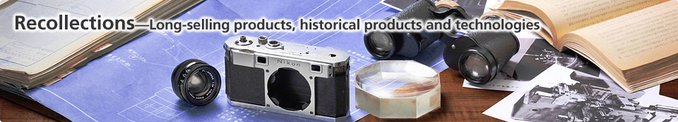 Recollections—Long-selling products, historical products and technologies