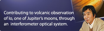 Contributing to volcanic observation of Io, one of Jupiter's moons, through an  interferometer optical system.