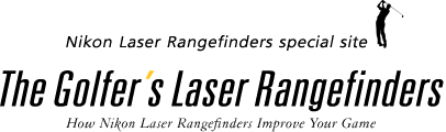 Nikon Laser Rangefinders special site  The Golfer's Laser Rangefinders  How Nikon Laser Rangefinders Improve Your Game